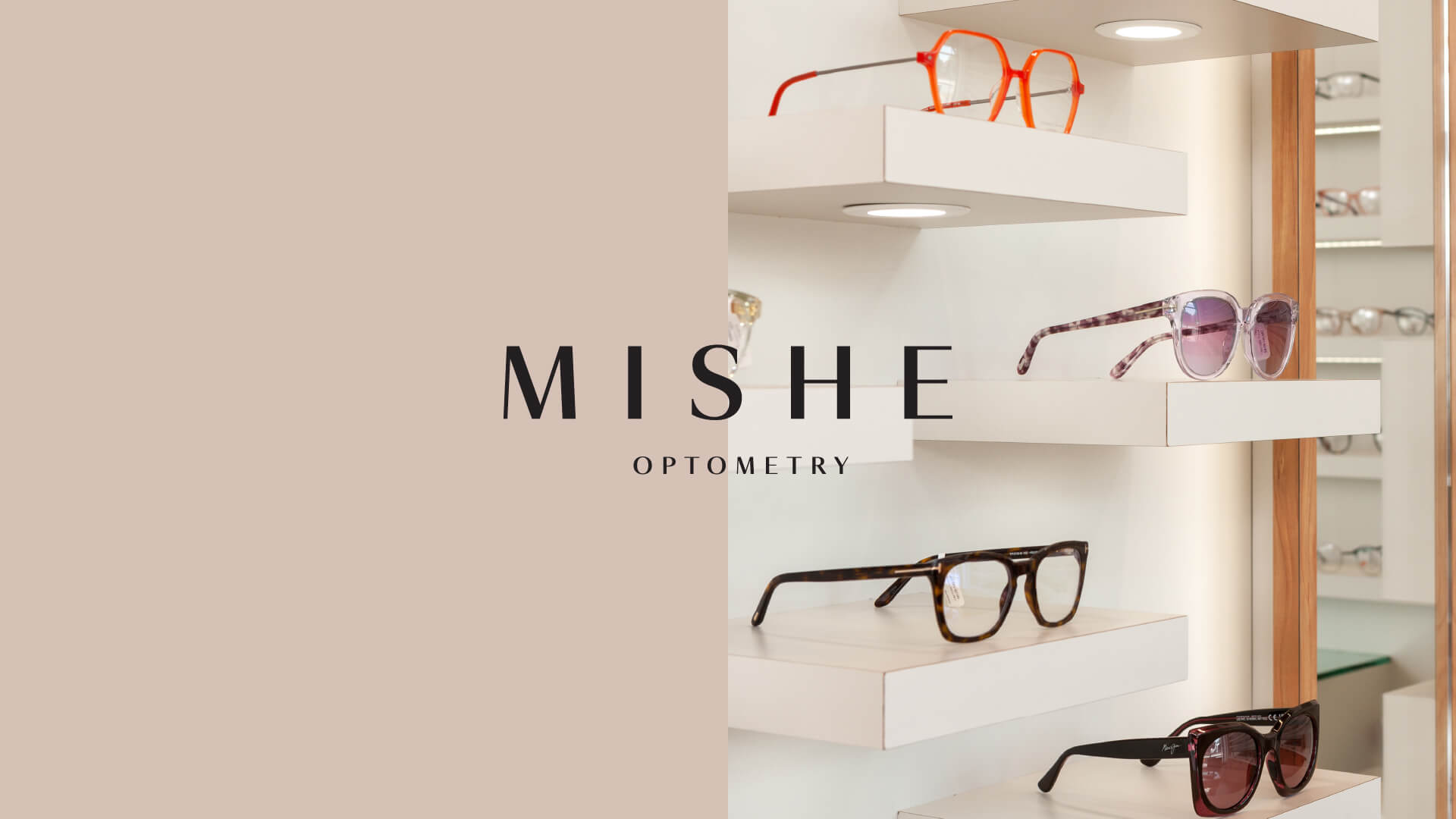 Mishe Optometry High Quality Eye Care Home